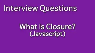 What is Closure in Javascript?