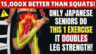 Over 70? JUST Do THESE 5 Exercises To Double Leg Strength Immediately! (15,000x Better Than Squats)