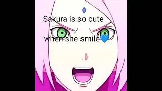 Sakura is cute when she smile 💙