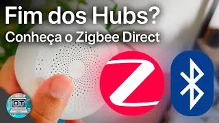Dispositivos Zigbee sem necessidade de um hub? Conheça o Zigbee Direct