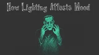 FRANKENSTEIN: How Lighting Affects Mood