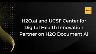 H2O.ai and UCSF CDHI Interview with Healthcare IT Today at HIMSS 2022 | Document AI