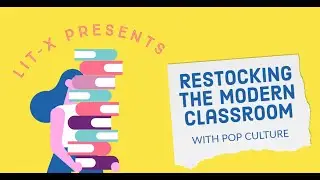 Restocking the Modern Classroom with Pop Culture