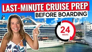17 *Crucial* Things to Prepare 1-2 Days Before Boarding Your Cruise