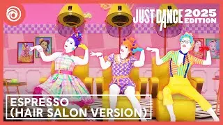 Just Dance 2025 Edition - Espresso (Hair Salon Version) by Sabrina Carpenter