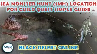 Sea Monster Hunt Location Guide for Guild Quest SMH x5 - Black Desert Online [BDO Guide]