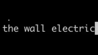the wall electric - demo