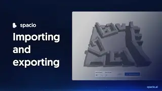 Spacio Basics: Importing and exporting