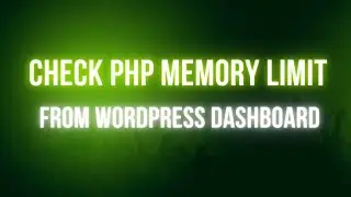 Check PHP Memory Limit From WordPress Dashboard