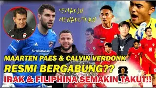 Irak Makin Takut Hadapi Timnas Indonesia!! Maarten Paes & Calvin Verdok Resmi Gabung TC?? #002