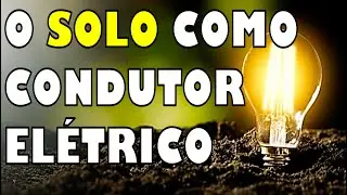 Transmitindo energia elétrica pelo solo