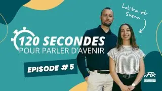 120 SEC POUR PARLER D'AVENIR ⏱️ | Episode #5 - Lolita et Sven, BTS Tourisme