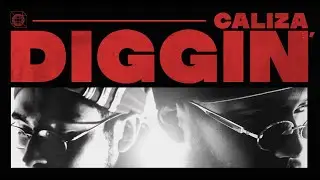 CALIZA - Diggin' [Official Video]