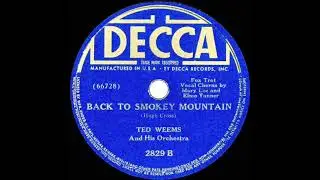 1939 Ted Weems - Back To Smokey Mountain (Mary Lee & Elmo Tanner, vocal)
