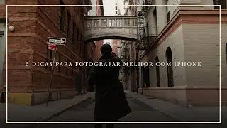 Como tirar fotos melhores com iPhone