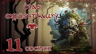 Czas mrusztławy | Cień Władcy Demonów | odcinek 11