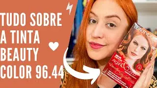 TUDO SOBRE A BEAUTY COLOR 96.44 A QUERIDINHA DAS RUIVAS!