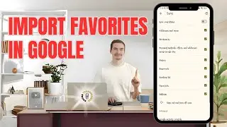 How to Import Favorites in Google Chrome on Android | Simplify Your Browsing