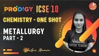 Metallurgy in One Shot [Part-2]| Selina Concise Solutions for Class 10 Chemistry Chapter 7 | Vedantu