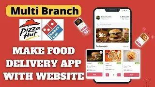 Make Food Delivery App Like Domino's Pizza | How to Make Multi Branch Food Delivery App with Website