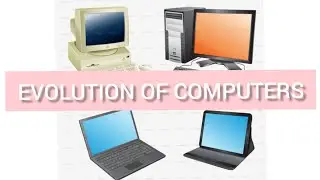 EVOLUTION OF COMPUTERS | G4
