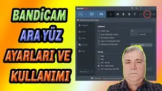 Bandicam   Arayüz ayarları ve kullanımı
