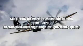 Sony Rx10iv the Worlds most useable camera 2017- 2020  aircraft/portraiture/ lowlight and more (pt4)