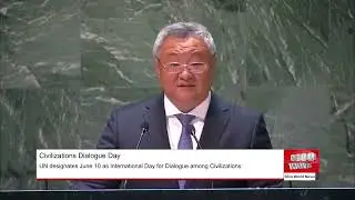 UN designates June 10 as International Day for Dialogue among Civilizations