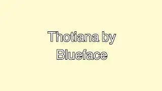 Thotiana by - Blueface (lyrics) + clean version