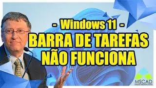 Windows 11 | Barra de Tarefas com problema?!?! E agora... 😨