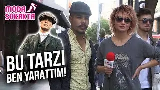 Bu Tarzı Ben Yarattım | Moda Sokakta #16