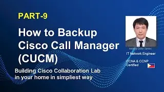 HOW TO BACKUP CISCO CALL MANAGER   | PART-9  | CUCM | CREATE CISCO COLLABORATION LAB
