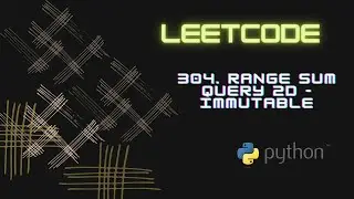 Leetcode 304. Range Sum Query 2D - Immutable