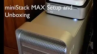 miniStack MAX Unboxing and Setup