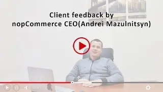 nopAccelerate Review - Directly from nopCommerce CEO Mr.Andrei Mazulnitsyn