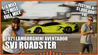 TESTING A $1,000,000 Lamborghini SVJ Roadster | 1/4 Mile, 1/2 Mile, 1 Mile | Pulse Rally Testing