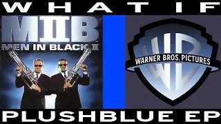 WHAT IF Men in Black II was by Warner Bros. (FINAL REQUEST UNTIL JUNE 9)
