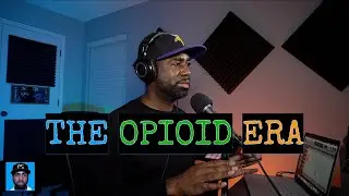 The Opioid Era