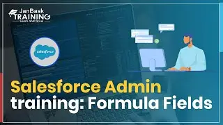 Salesforce Admin training | Formula fields in Salesforce | Salesforce Tutorial Videos for Beginners