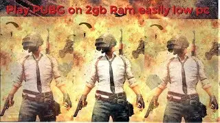 How to play PUBG in low pc