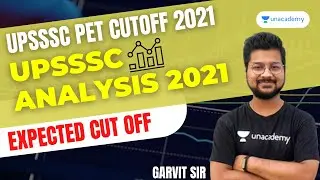 UPSSSC PET 2021 Exam Analysis | UPSSSC PET 2021 Expected Cut off | PET 2021 Analysis | Garvit Saxena