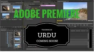 Adobe Premiere Pro Basic Training in Urdu by Anas Habib Khan