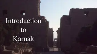 Introduction to Karnak - precinct of Amun-Ra, Waset, Thebes, Luxor, Egypt, North Africa