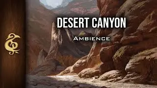 Desert Canyon | Windy, Animals, Rocks, Noisy, Ambience | 1 Hour 