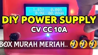 DIY POWER SUPPLY ADJUSTABLE CV CC 10A
