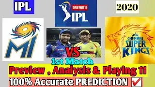 IPL 2020 Match 1st  Mumbai Indians Vs Chennai Super Kings | Playing 11 | MI vs CSK | Prediction