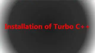 Installation of Turbo C++