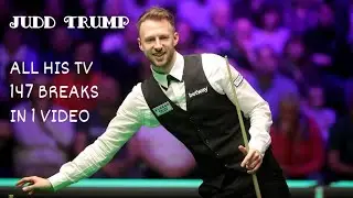 Judd Trump 147 - All his TV Maximum Breaks (3) in 1 video - Snooker 2020