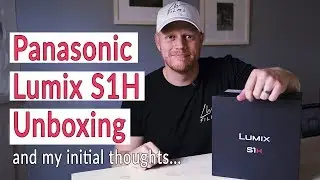 Panasonic Lumix S1H Unboxing