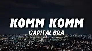 CAPITAL BRA - KOMM KOMM (Lyrics)